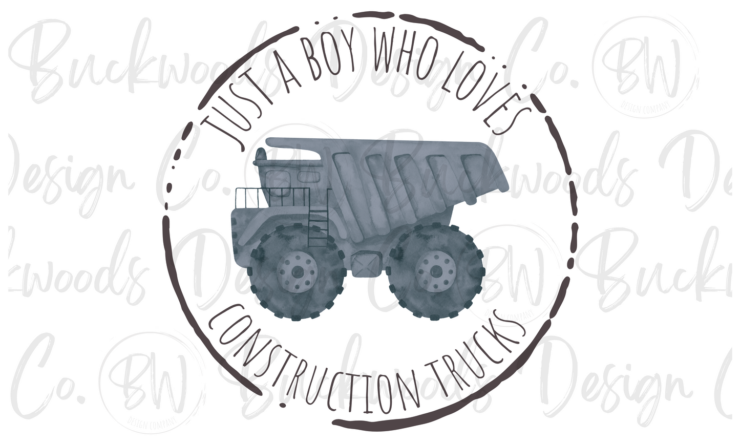 Just a Boy Who Loves Construction Trucks Construction Digital Download PNG