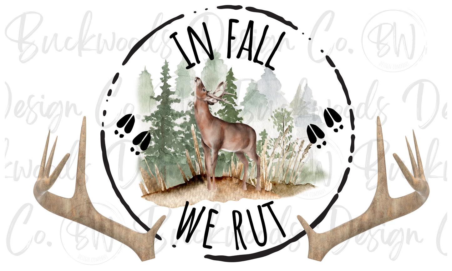 In Fall We Rut Deer Hunting Digital Download PNG
