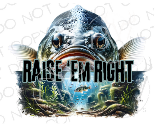 Raise 'Em Right Bass Fishing Digital Download PNG