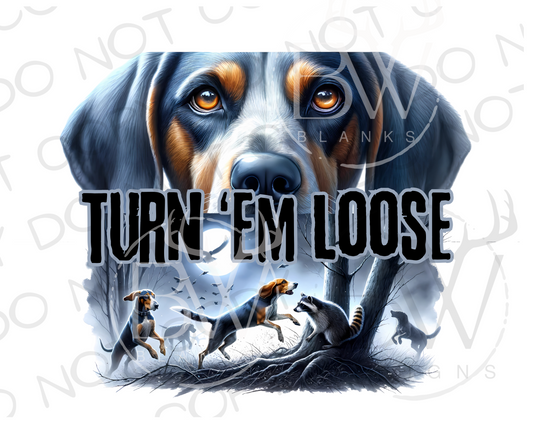 Turn 'Em Loose Raccoon Hunting Digital Download PNG