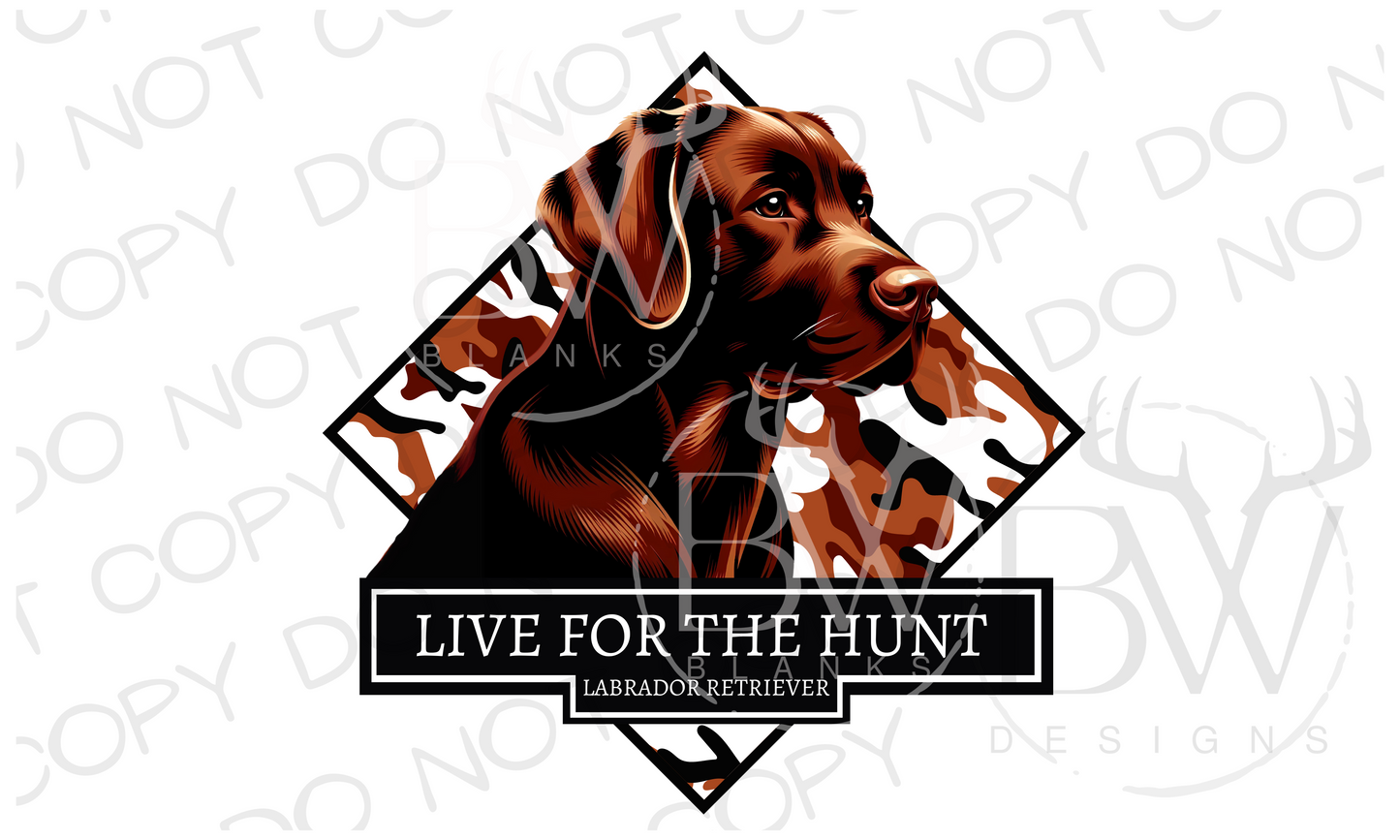 Live for the Hunt Chocolate Labrador Hunting Dog Digital Download PNG