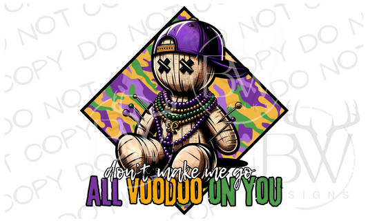 Don't Make Me Go All VooDoo on You Mardi Gras Voodoo Doll Digital Download PNG