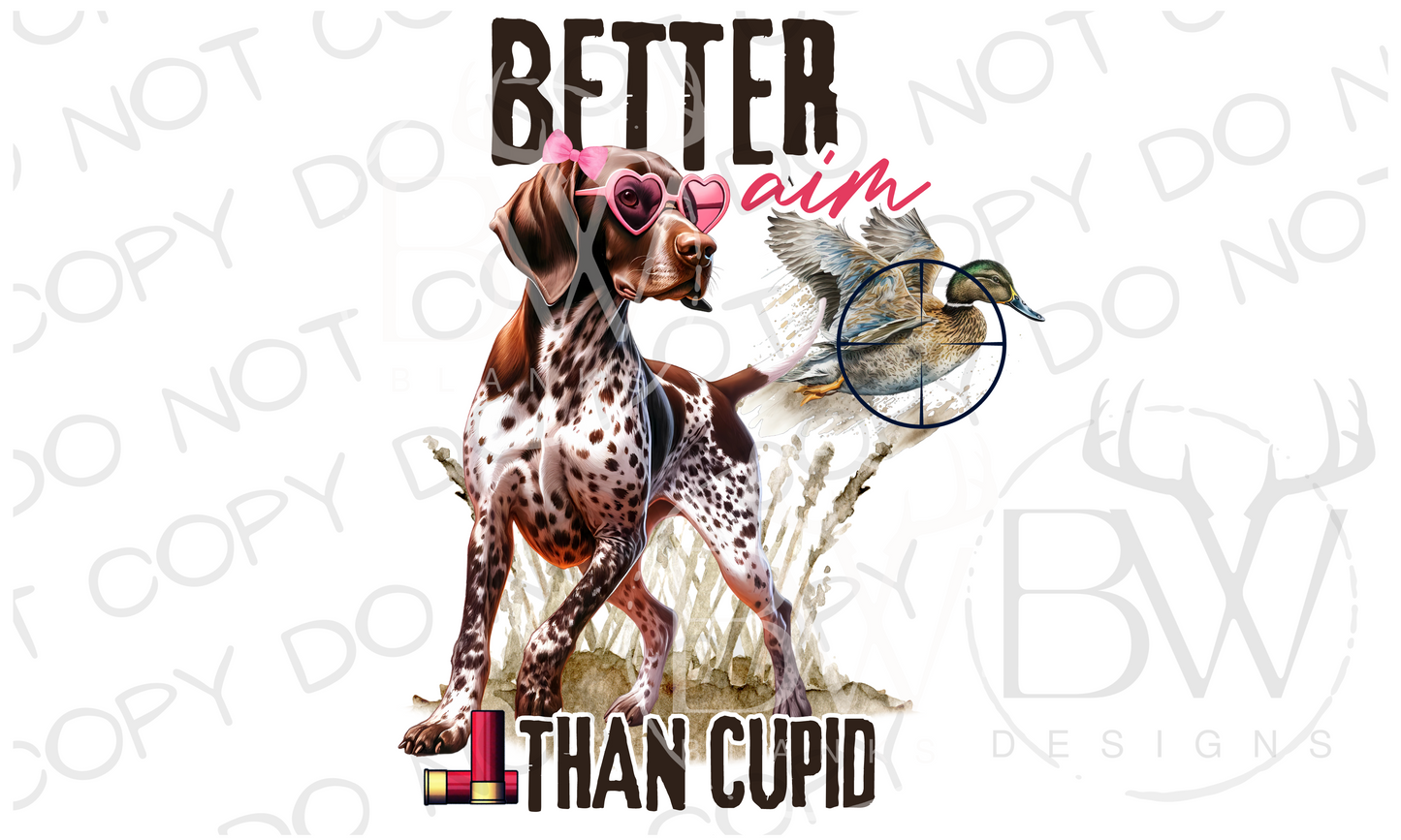 Better Aim Than Cupid Duck Hunting Valentine's Day Digital Download PNG