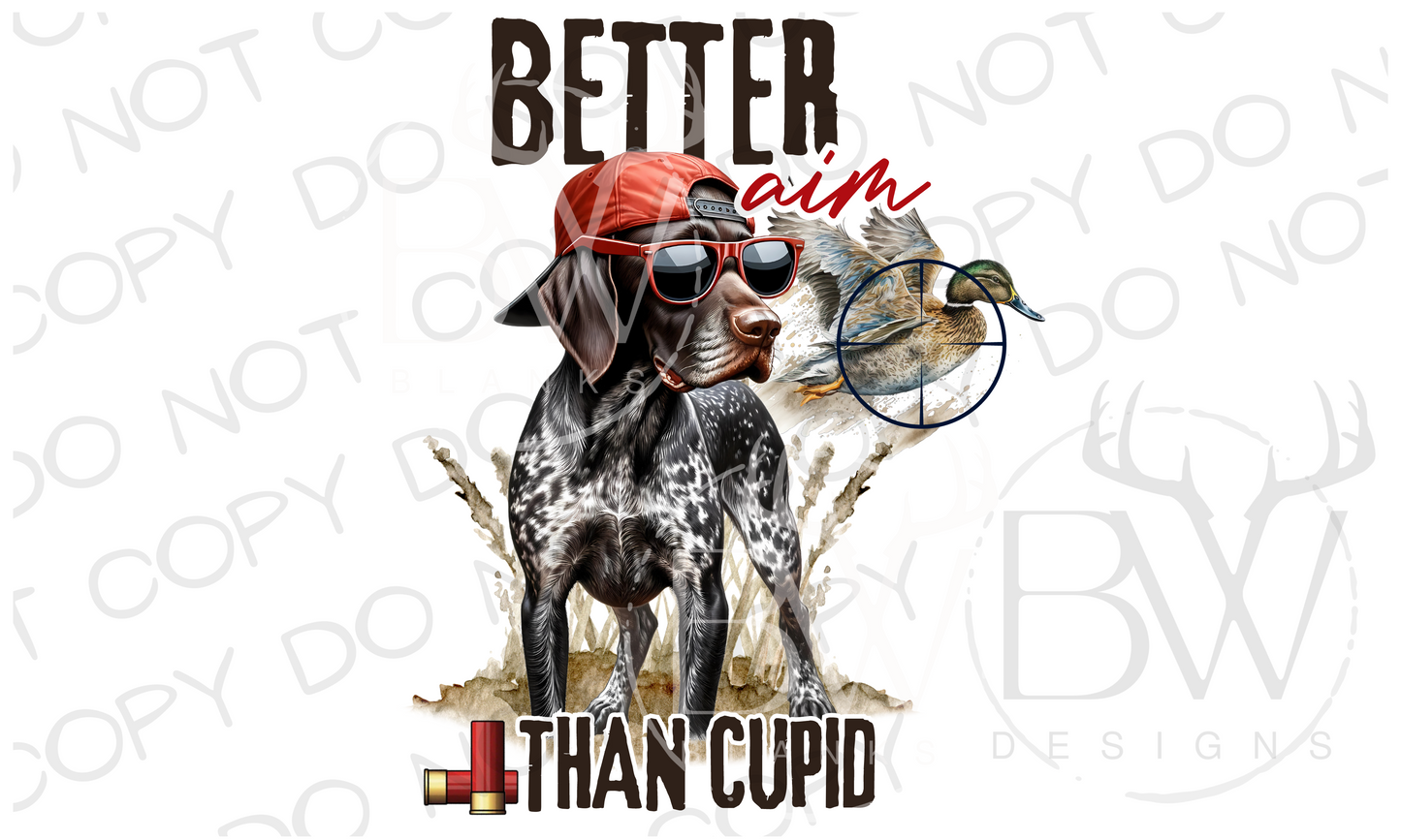 Better Aim Than Cupid Duck Hunting Valentine's Day Digital Download PNG