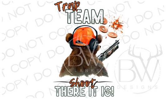 Trap Team Shoot There It Is Trap Shooting Bear Digital Download PNG