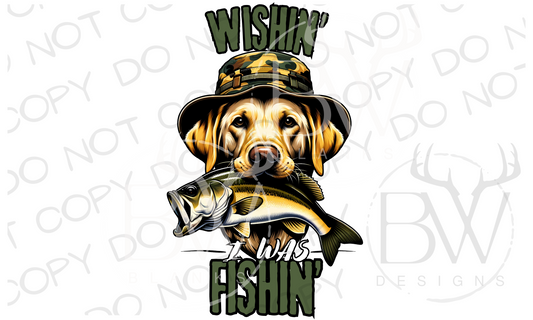 Wishin' I Was Fishin' Yellow Labrador Fishing Dog Bass Fishing Digital Download PNG