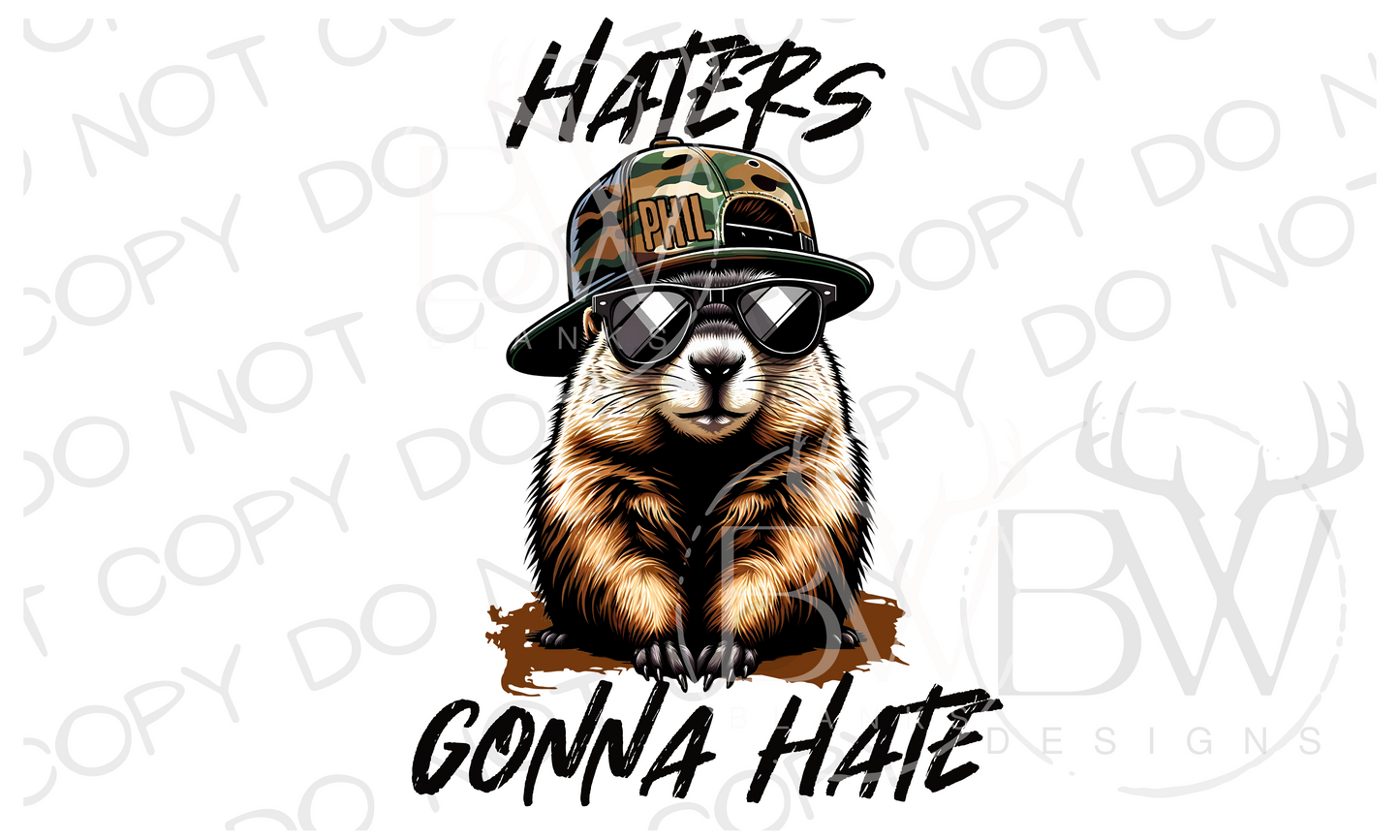 Hater's Gonna Hate Groundhog's Day Digital Download PNG