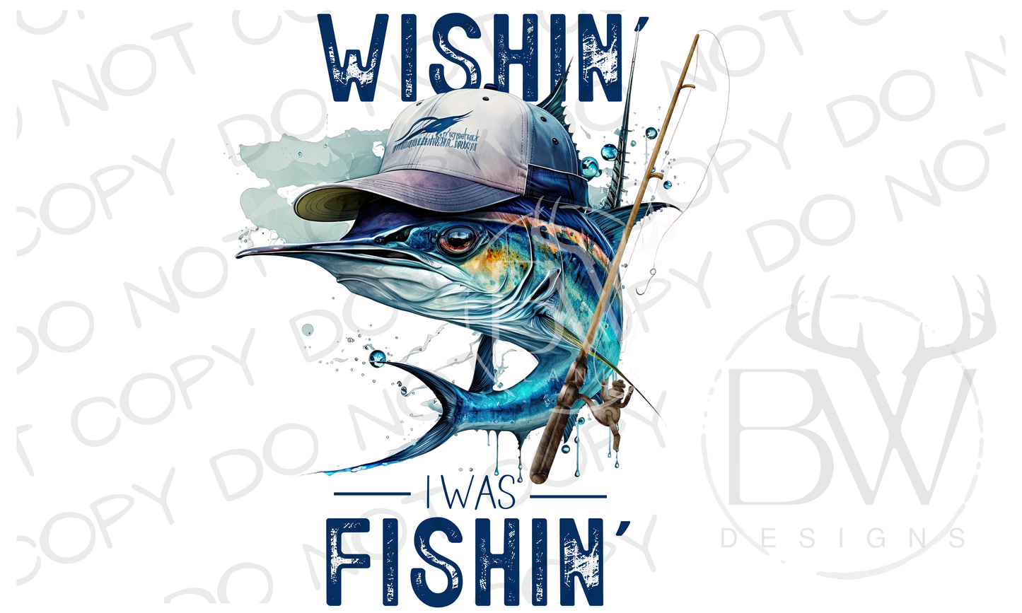 Wishin' I Was Fishin' Fishing Digital Download PNG