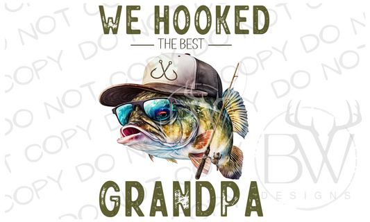 We Hooked the Best GRANDPA Fishing Digital Download PNG