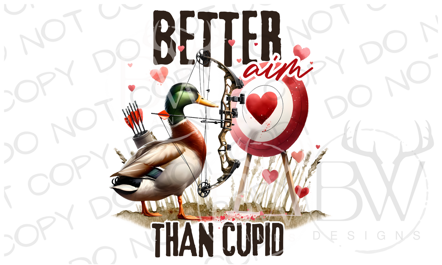 Better Aim Than Cupid Duck Hunting Valentine's Day Digital Download PNG