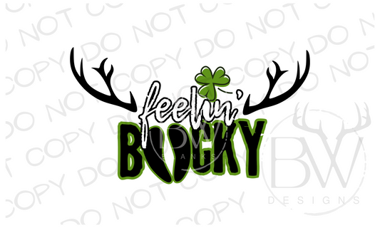 Feelin' Bucky St. Patrick's Day Deer Hunting Digital Download PNG