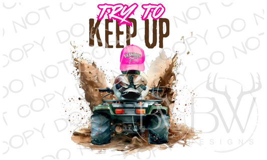 Try To Keep Up Mudding Duck Digital Download PNG