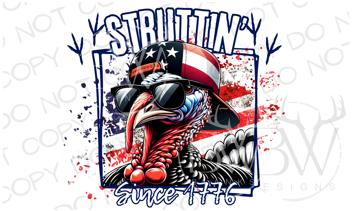 Struttin' Since 1776 American Wild Turkey Hunting Digital Download PNG | Fourth of July Hunting PNG