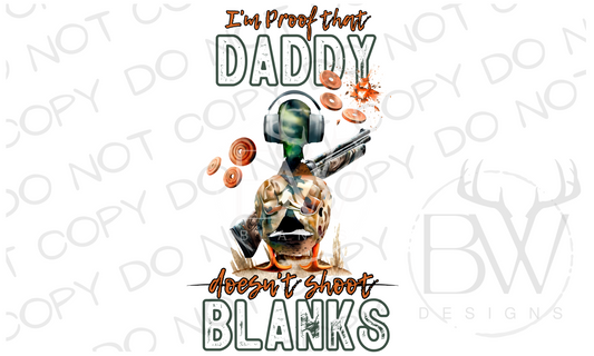 I'm Proof Daddy Doesn't Shoot Blanks Trap Shooting Duck Digital Download PNG