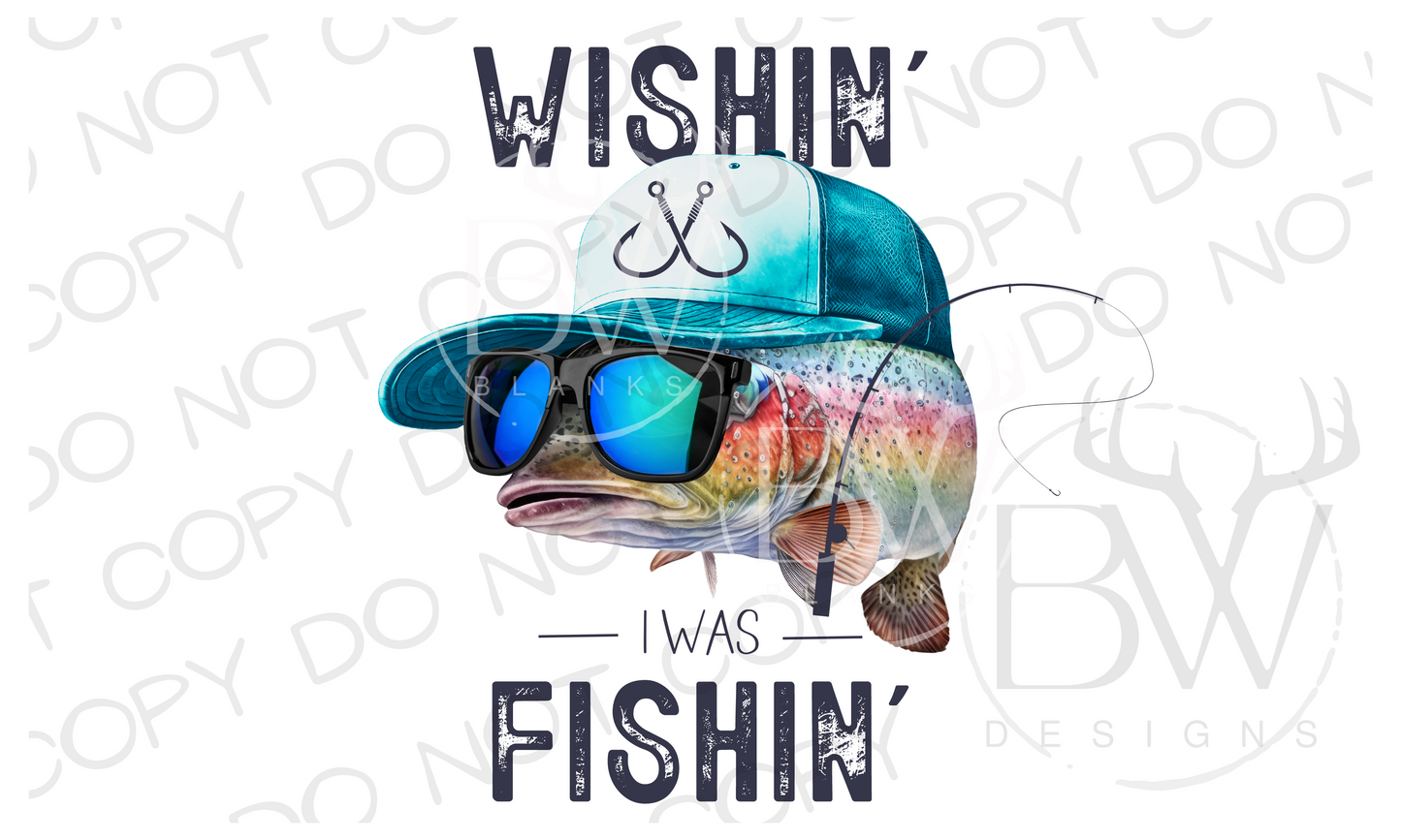 Wishin' I Was Fishin' Rainbow Trout Fishing Digital Download PNG