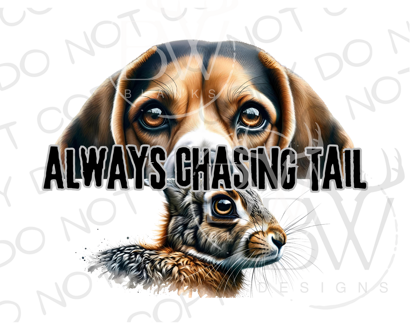 Always Chasing Tail Rabbit Hunting Digital Download PNG