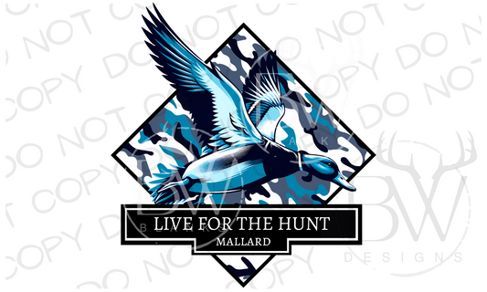 Live for the Hunt Mallard Duck Hunting Digital Download PNG