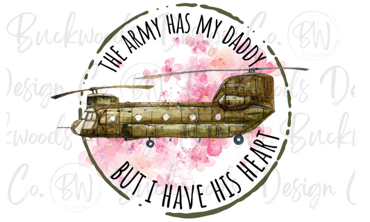 The Army Has My Daddy But I Have His Heart Digital Download PNG