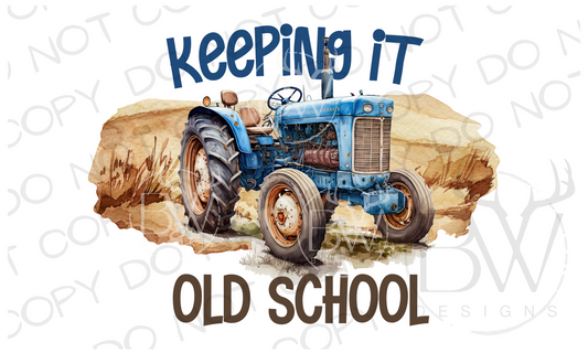 Keeping It Old School Tractor Digital Download PNG