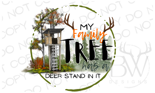 My Family Tree has a Deer Stand in it Deer Hunting Digital Download PNG