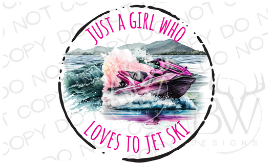 Just A Girl Who Loves to Jet Ski Digital Download PNG