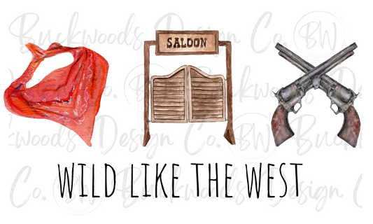 Wild Like the West Digital Download PNG