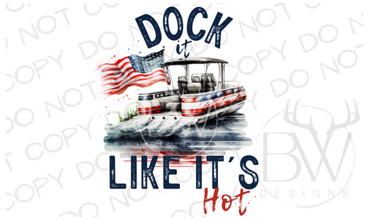 Dock It Like It's Hot Pontoon Boat Boating Digital Download PNG