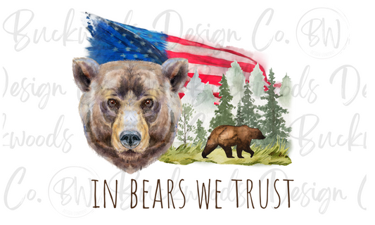 In Bears We Trust Bear Hunting Digital Download PNG