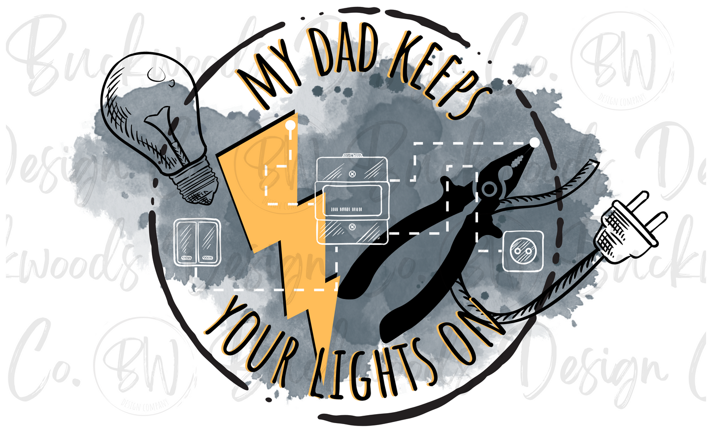 My Dad Keeps Your Lights On Digital Download PNG