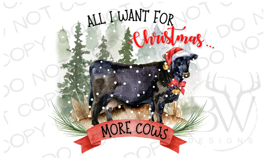All I Want For Christmas... More Cows Christmas Rancher Digital Download PNG