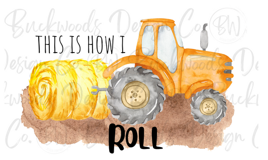 This is How I Roll Digital Download PNG