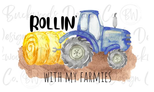 Rollin' with my Farmies Digital Download PNG