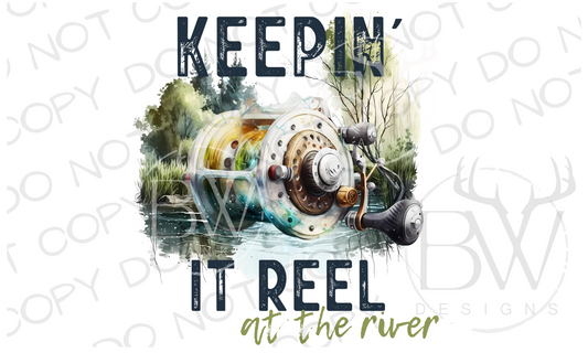 Keepin' It Reel at the River Fishing Digital Download PNG