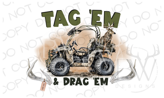 Tag 'Em & Drag 'Em Deer Hunting Digital Download PNG