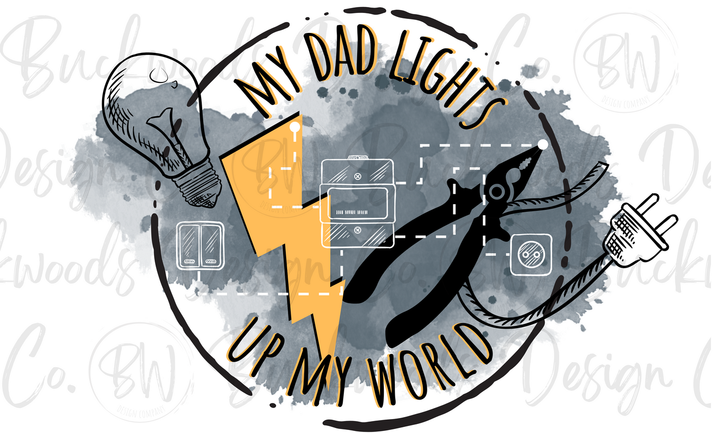 My Dad Lights Up My World Digital Download PNG