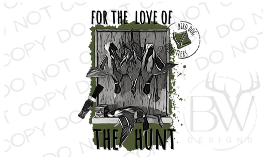 For the Love of the Hunt Duck Hunting Digital Download PNG