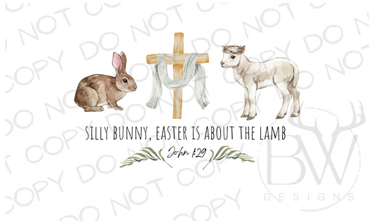 Silly Bunny Easter is About the Lamb Easter Bible Digital Download PNG
