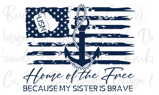 Home of the Free Because My Sister is Brave Navy Digital Download PNG