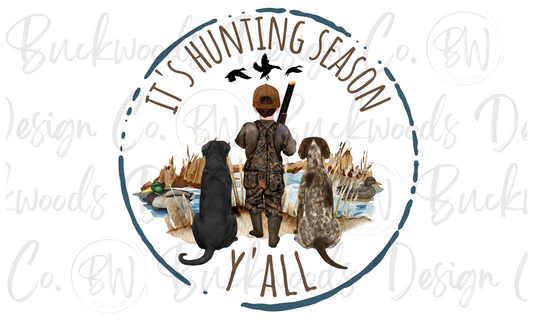 It's Hunting Season Ya'll Duck Hunting Digital Download PNG