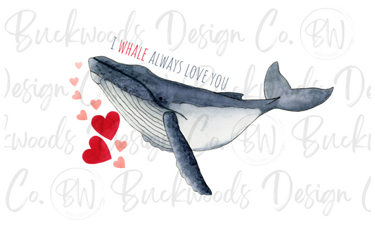 I Whale Always Love You Digital Download PNG