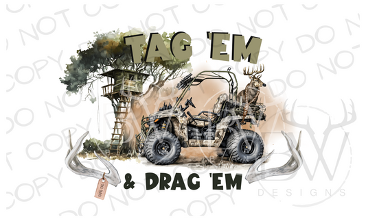 Tag 'Em & Drag 'Em Deer Hunting Digital Download PNG