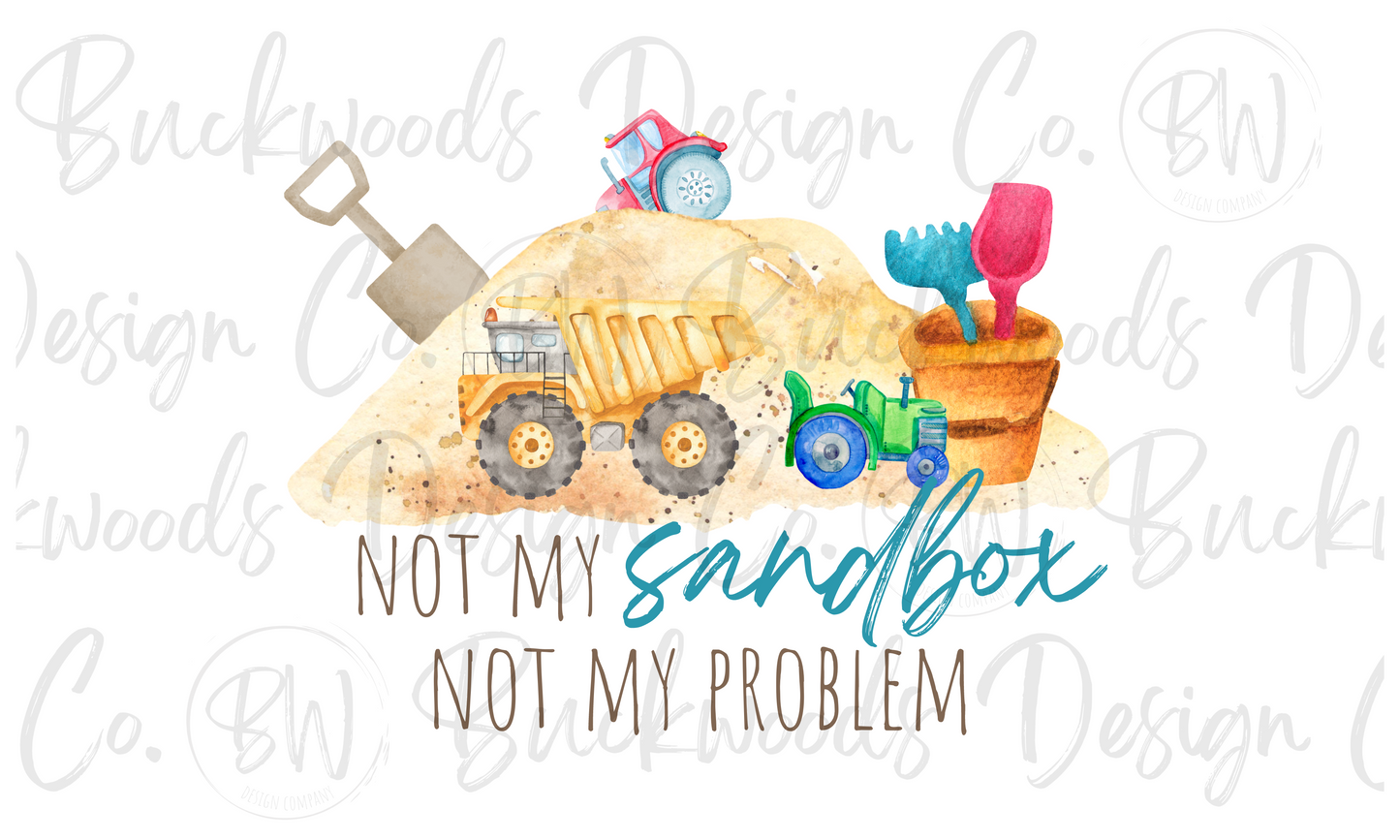 My Sandbox Not My Problem Digital Download PNG