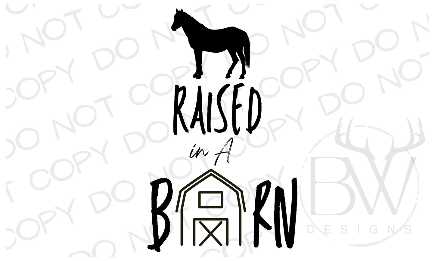 Raised in a Barn Farm Digital Download PNG