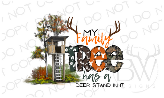 My Family Tree has a Deer Stand in it Deer Hunting Digital Download PNG