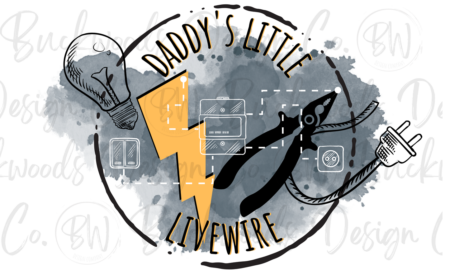 Daddy's Little Livewire Digital Download PNG