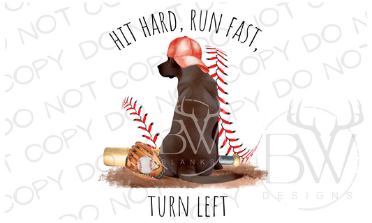 Hit Hard Run Fast Turn Left Baseball Hunting Dog Digital Download PNG