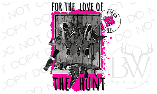 For the Love of the Hunt Duck Hunting Digital Download PNG