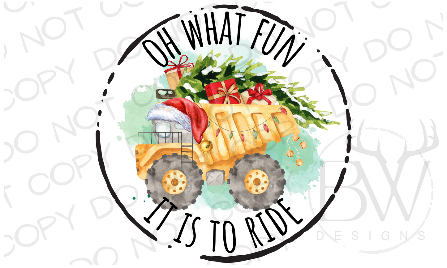 Oh What Fun It Is To Ride Christmas Construction Digital Download PNG