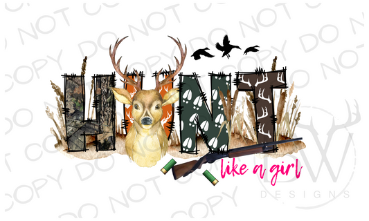 Hunt Like A Girl Deer Hunting Digital Download PNG