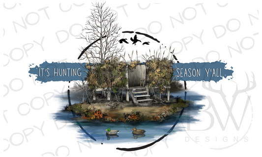 It's Hunting Season Y'all Duck Blind Duck Hunting Digital Download PNG